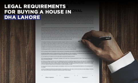 Legal Requirements for buying a house in DHA Lahore